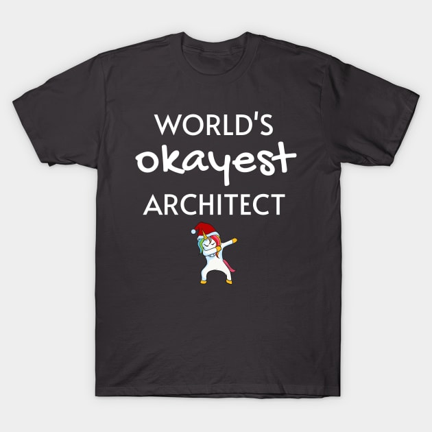 World's Okayest Architect Funny Tees, Unicorn Dabbing Funny Christmas Gifts Ideas for an Architect T-Shirt by WPKs Design & Co